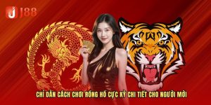 Cách Chơi Rồng Hổ 2025 Đúng Cách, Phần Thắng Nằm Trong